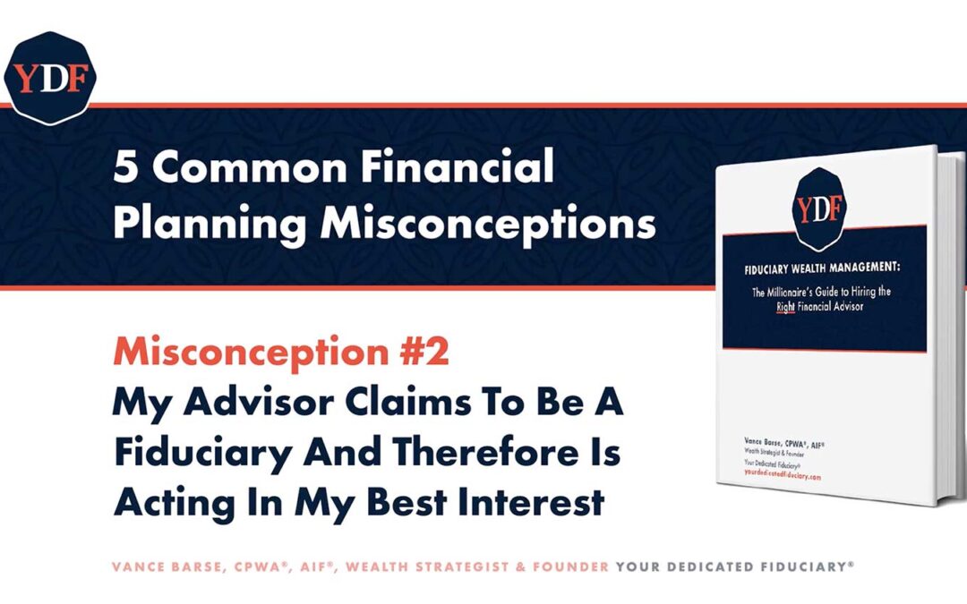 Fiduciary Wealth Management: Misconception Number Two
